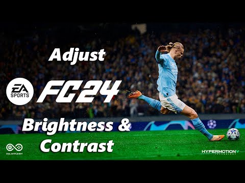 EA Sports FC 24: How To Adjust Screen Brightness &amp; Contrast