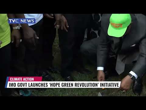 Hope Uzodinma Launches &quot;Hope Green Revolution&quot; Initiative to Tackle Climate Change