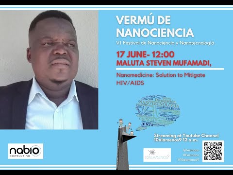 Vermú de nanociencia 2021: NANOMEDICINE Solution to Mitigate HIV AIDS