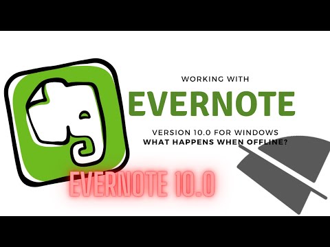 Evernote version 10.0 for Windows - What Happens When You&#039;re OFFLINE? 📡