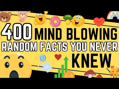 400 Random Facts That Will Blow Your Mind!