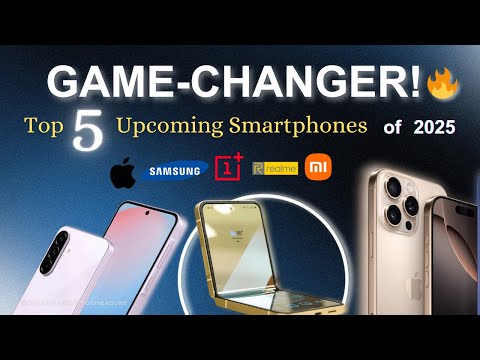 Top 5 Upcoming Smartphones of 2025 – GAME CHANGER! 🚀🔥&quot;