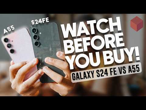 Galaxy S24 FE vs A55: Which Phone Should You Really Buy?