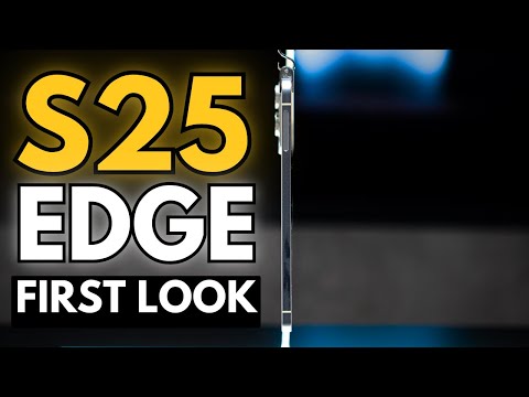 THE EDGE IS BACK! Galaxy S25 Edge EARLY LOOK!