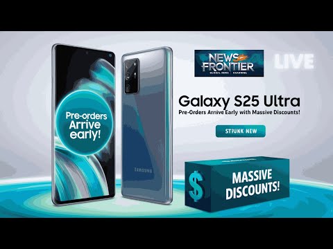 Galaxy S25 Ultra: Pre-orders Arrive Early with Massive Discounts! #viral #newsfrontier #news