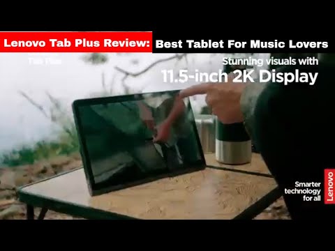 Lenovo Tab Plus Review: Best Tablet For Music Lovers