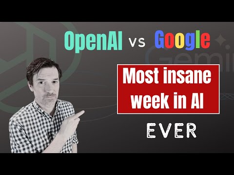 Most Insane Week in AI Ever: Epic Showdown between Google &amp; OpenAI