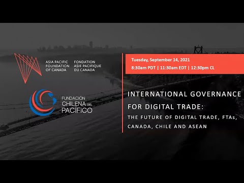 The Future of Digital Trade in Free Trade Agreements Canada, Chile, and ASEAN