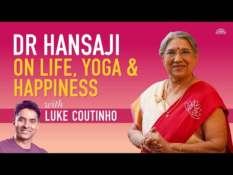 Unlocking Life&#039;s Secrets: Dr. Hansaji Shares Insights on Life and Yoga with Luke Coutinho