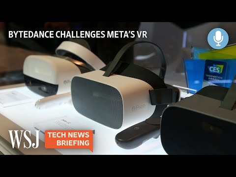 Meta vs. ByteDance: VR as the Next Social Media Battleground | WSJ Tech News Briefing