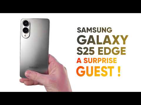 Unveiling the Samsung Galaxy S25 Edge: A Surprise Guest with Stunning Features!