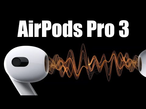 Apple AirPods Pro 3 Rumors &amp; Speculations!