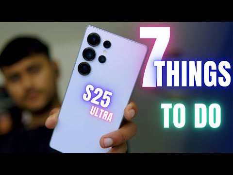 First 7 Things To Do On Samsung Galaxy S25 Ultra After Buying!