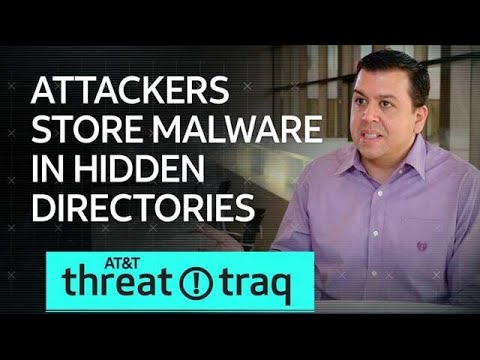 4/11/19 Attackers Store Malware in Hidden Directories | AT&amp;T ThreatTraq